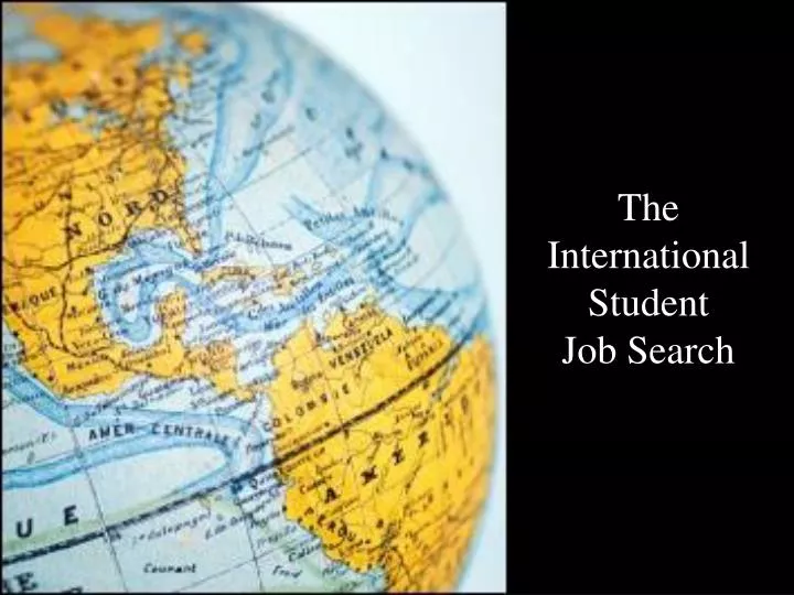 PPT - The International Student Job Search PowerPoint Presentation ...