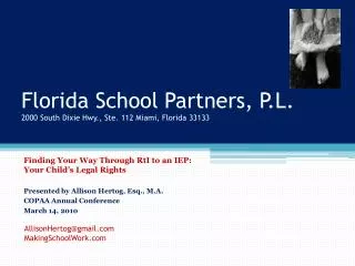 Florida School Partners, P.L. 2000 South Dixie Hwy., Ste. 112 Miami, Florida 33133