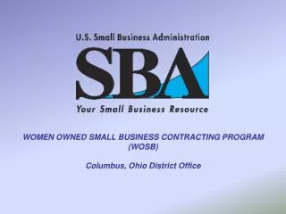 WOMEN OWNED SMALL BUSINESS CONTRACTING PROGRAM (WOSB) Columbus, Ohio District Office
