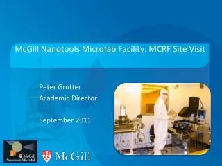 McGill Nanotools Microfab Facility: MCRF Site Visit