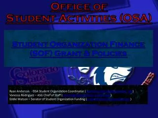 Presented By: Ryan Anderson - OSA Student Organization Coordinator ( rt.anderson@colostate-pueblo.edu )
