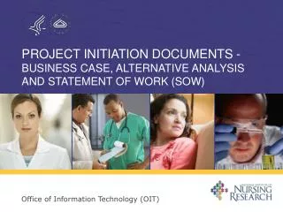 Project Initiation Documents - Business Case, Alternative Analysis and Statement of Work (Sow)