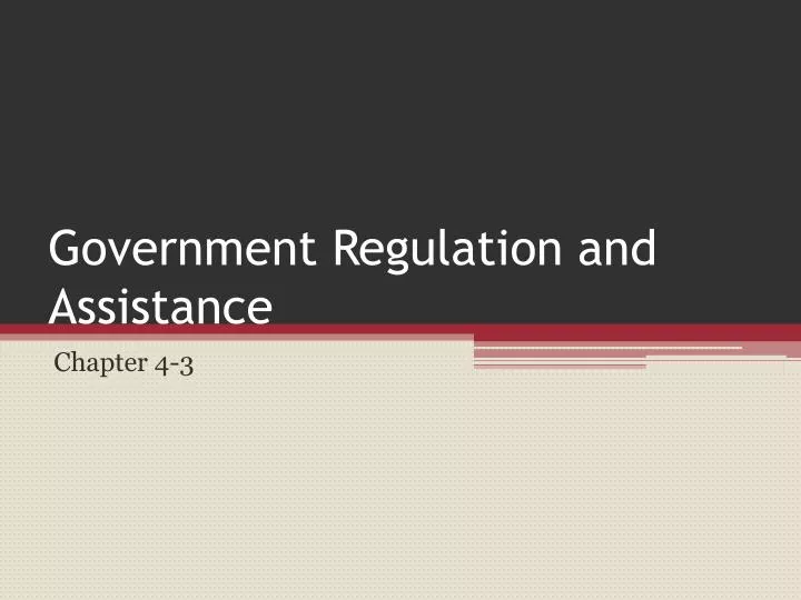 government regulation and assistance