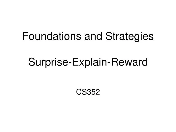 foundations and strategies surprise explain reward
