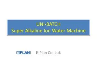 UNI-BATCH Super Alkaline Ion Water Machine