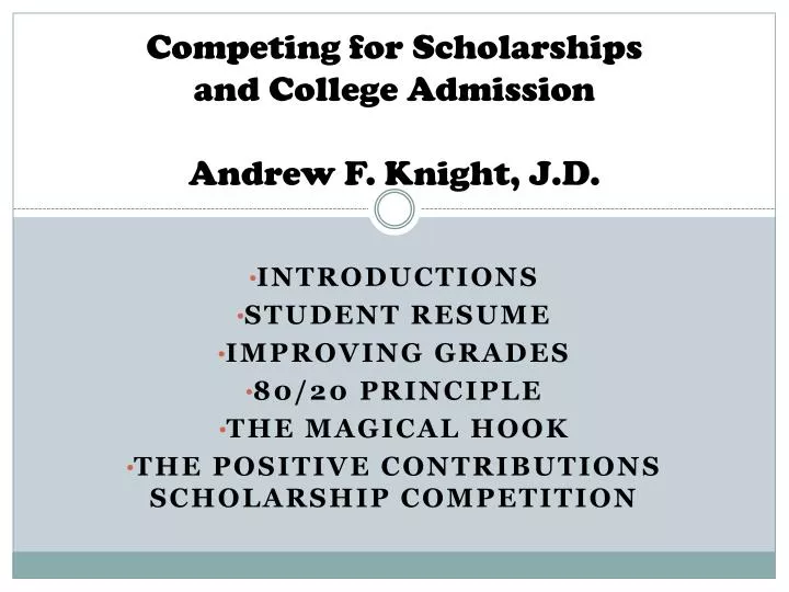 competing for scholarships and college admission andrew f knight j d