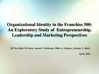 Organizational Identity in the Franchise 500: An Exploratory Study of Entrepreneurship, Leadership and Marketing Persp