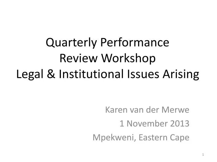 quarterly performance review workshop legal institutional issues arising