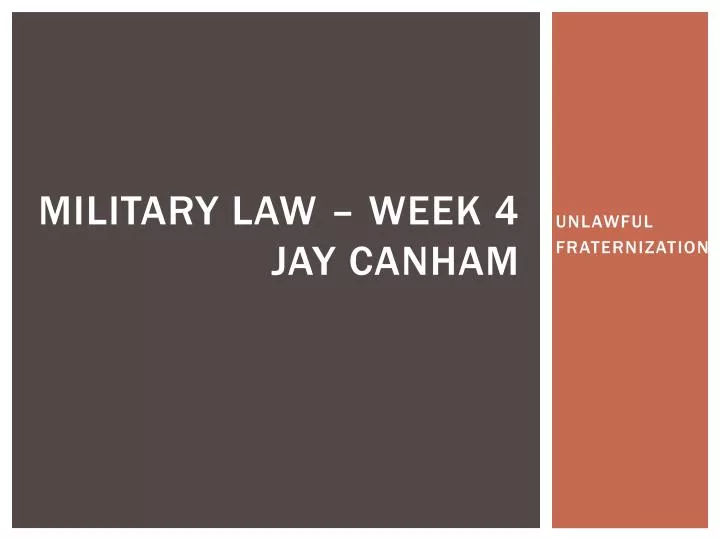 military law week 4 jay canham