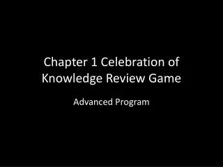 Chapter 1 Celebration of Knowledge Review Game