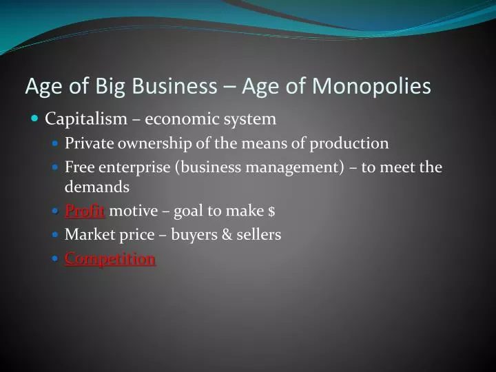 age of big business age of monopolies