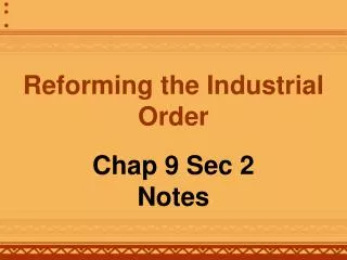 Reforming the Industrial Order