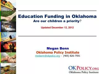 Education Funding in Oklahoma Are our children a priority ? Updated December 12, 2012