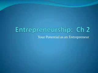 Entrepreneurship: Ch 2