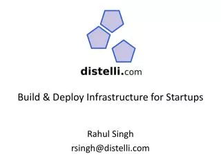 Rahul Singh rsingh@distelli.com