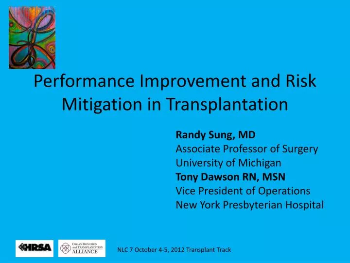 performance improvement and risk mitigation in transplantation