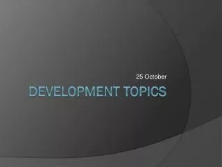 Development Topics