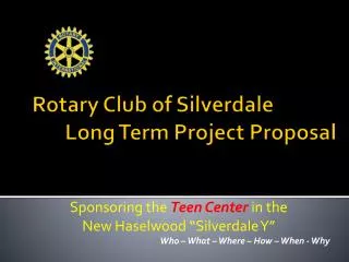 Rotary Club of Silverdale Long Term Project Proposal
