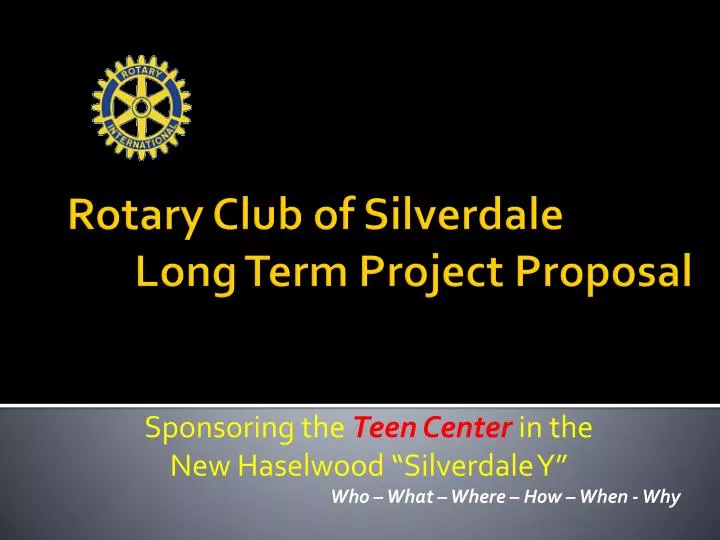 sponsoring the teen center in the new haselwood silverdale y who what where how when why