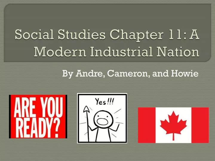 social studies chapter 11 a modern industrial nation
