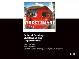 Federal Funding Challenges and Opportunities