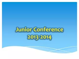 Junior Conference 2013-2014