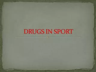 DRUGS IN SPORT