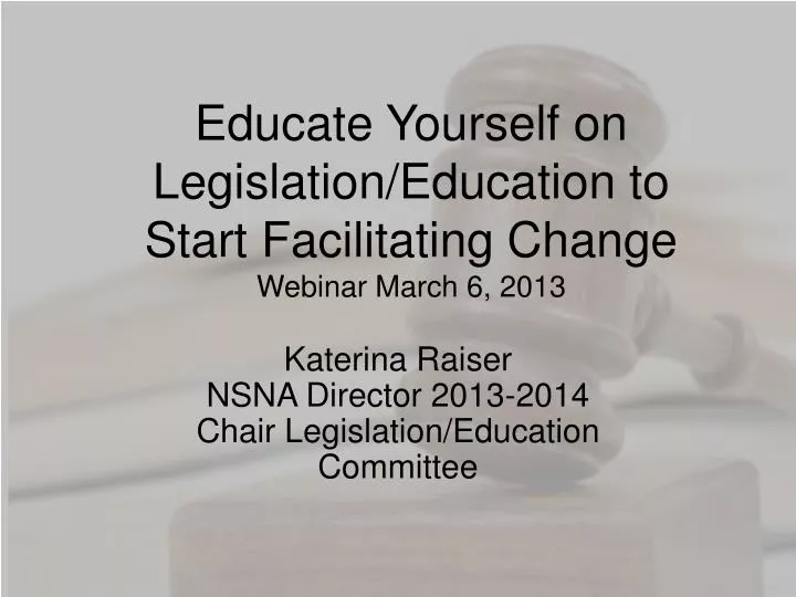 educate yourself on legislation education to start facilitating change webinar march 6 2013