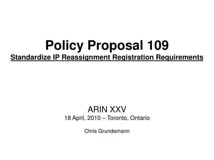 policy proposal 109 standardize ip reassignment registration requirements