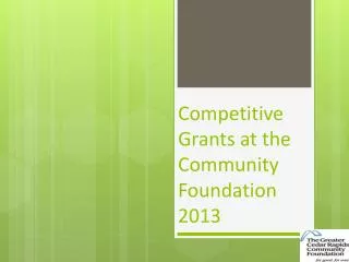 Competitive Grants at the Community Foundation 2013