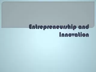 Entrepreneurship and Innovation