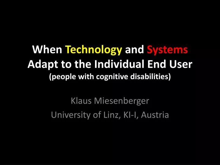 when technology and systems adapt to the individual end user people with cognitive disabilities