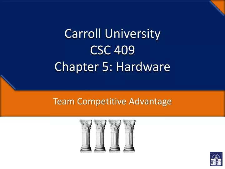 carroll university csc 409 chapter 5 hardware