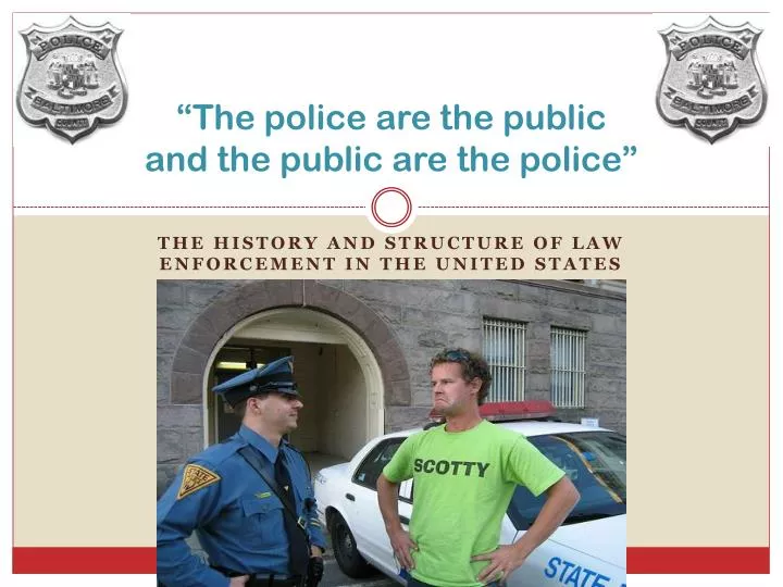 the police are the public and the public are the police