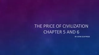 The price of civilization chapter 5 and 6