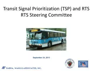 Transit Signal Prioritization (TSP) and RTS RTS Steering Committee