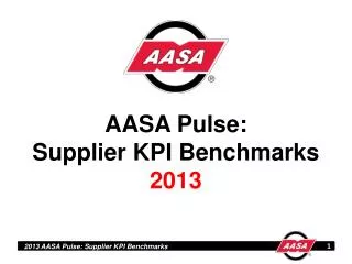 AASA Pulse: Supplier KPI Benchmarks 2013