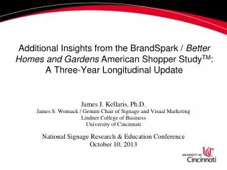 Additional Insights from the BrandSpark / Better Homes and Gardens American Shopper Study TM : A Three-Year Longit