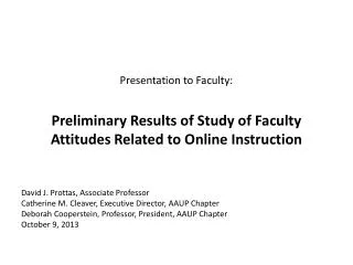 Presentation to Faculty: Preliminary Results of Study of Faculty Attitudes Related to Online Instruction