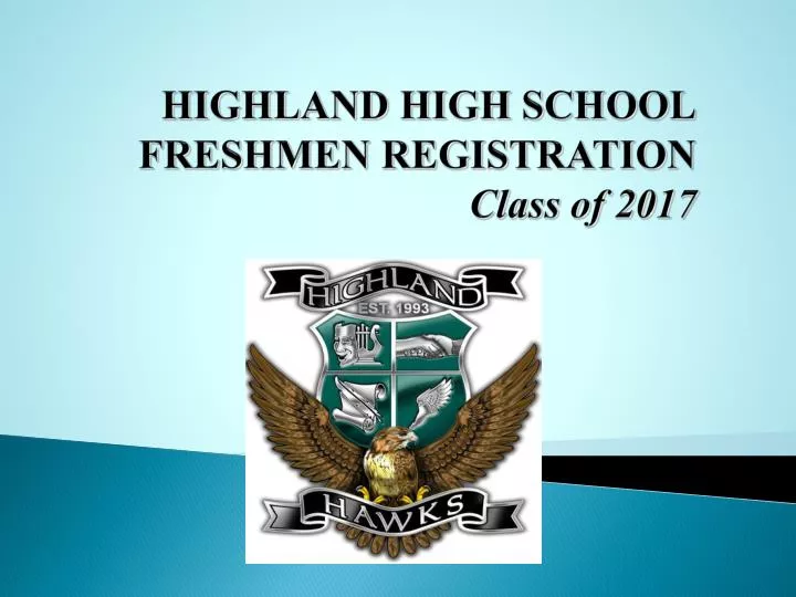 highland high school freshmen registration class of 2017
