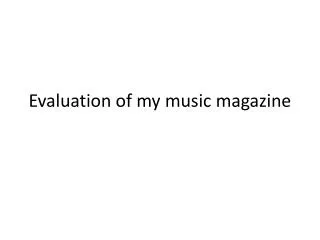 Evaluation of my music magazine