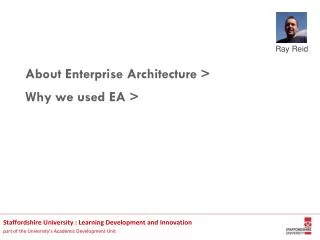 About Enterprise Architecture &gt; Why we used EA &gt;