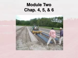Module Two Chap. 4, 5 , &amp; 6