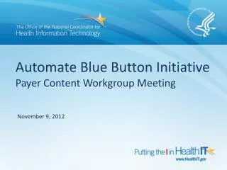 Automate Blue Button Initiative Payer Content Workgroup Meeting