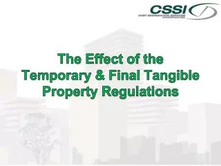 The Effect of the Temporary &amp; Final Tangible Property Regulations