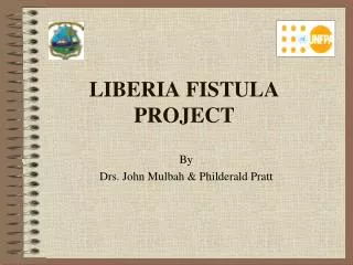 LIBERIA FISTULA PROJECT