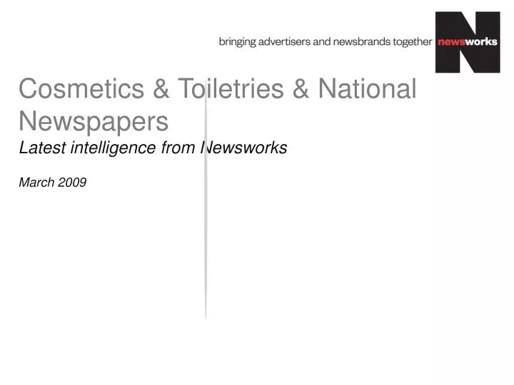 cosmetics toiletries national newspapers latest intelligence from newsworks march 2009