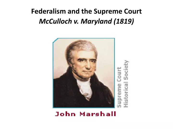 federalism and the supreme court mcculloch v maryland 1819