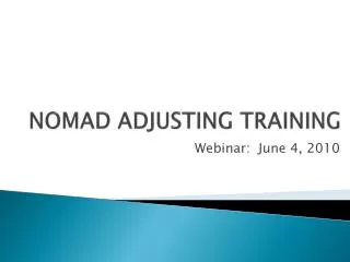 NOMAD ADJUSTING TRAINING