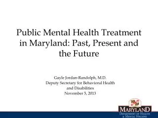 Public Mental Health Treatment in Maryland: Past, Present and the Future